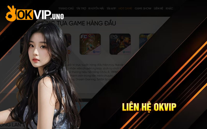 Liên Hệ OkVip - Link Truy Cập Hỗ Trợ CSKH Tại Nhà Cái OK Vip 5 Liên Hệ OkVip