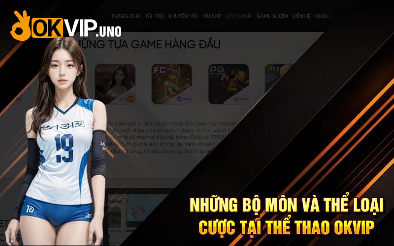 Thể Thao OkVip - Sân Cá Cược Thể Thao Đẳng Cấp Tại Ok Vip 7 Những bộ môn và thể loại cược tại thể thao OkVip