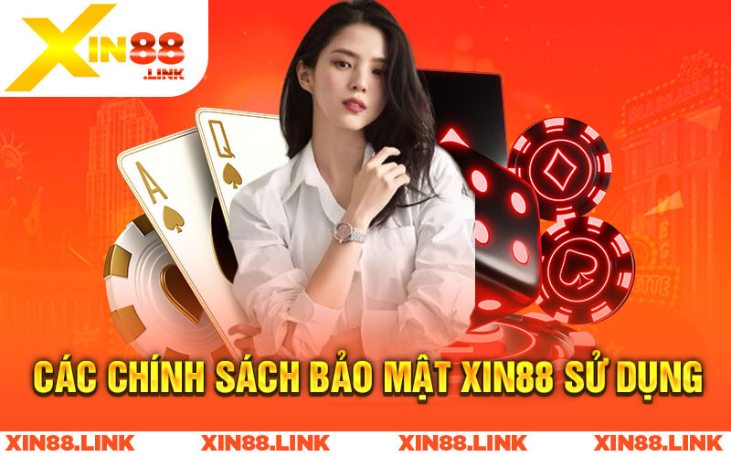 Review Nhà Cái Xin88 Địa Điểm Cá Cược Uy Tín An Toàn 7 Các chính sách bảo mật Xin88 sử dụng